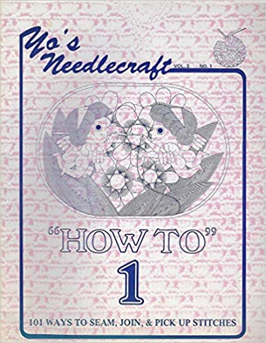 How To, 101 Ways to Seam, Join and Pick up Stitches